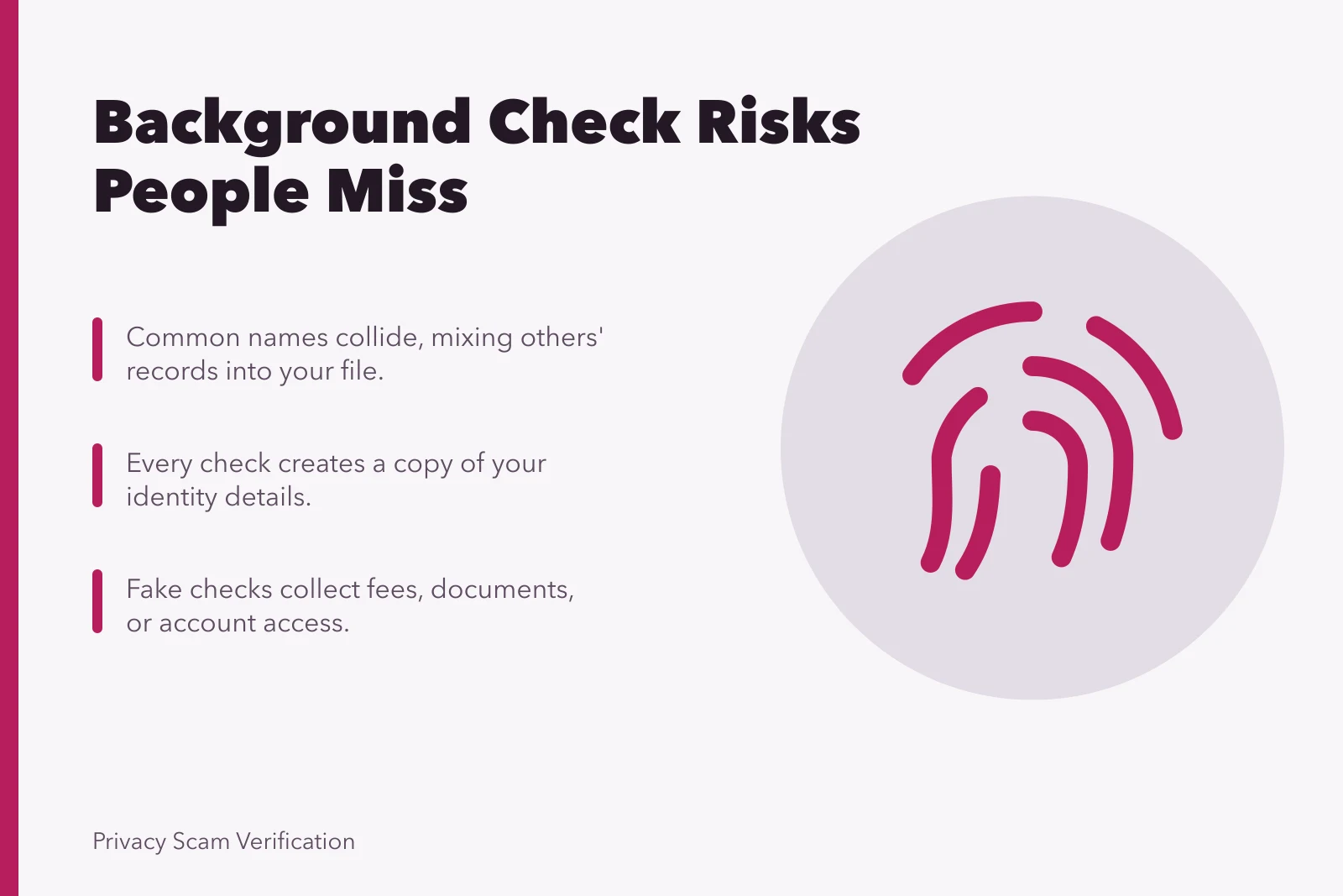 Card summarizing background check risks: accuracy, exposure, and fake checks. 6 details of background checks risks people miss
