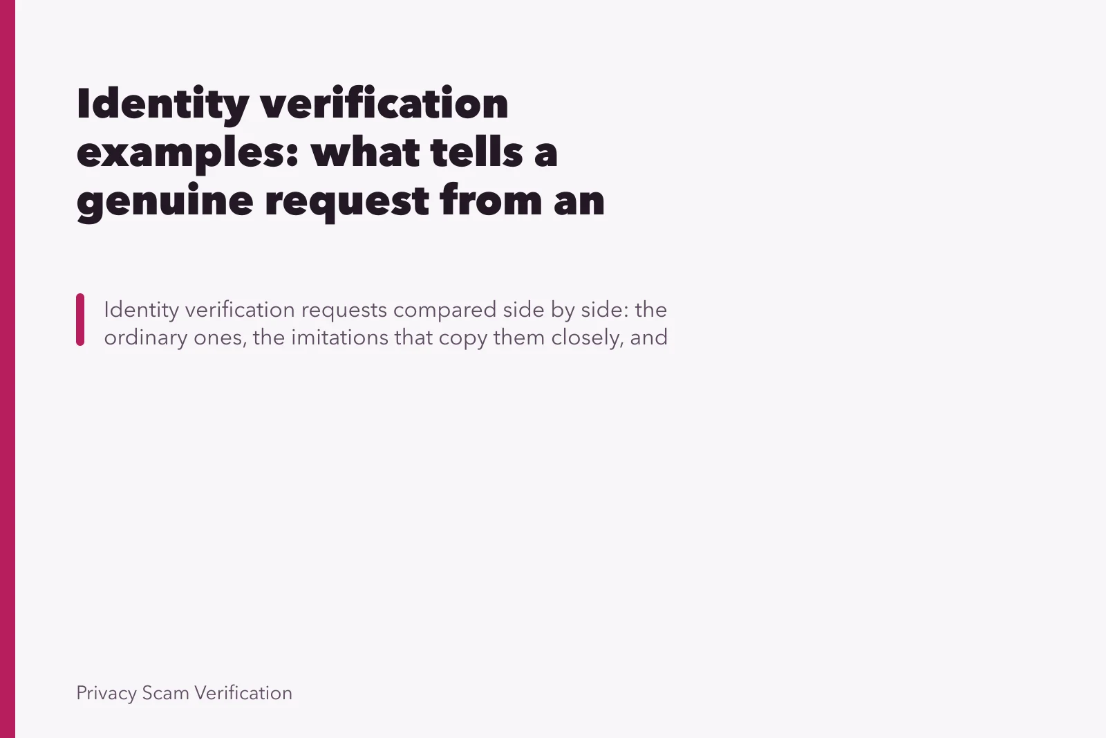 Identity verification examples: what tells a genuine request from an imitation. Identity verification examples: what tells a genuine request from an imitation