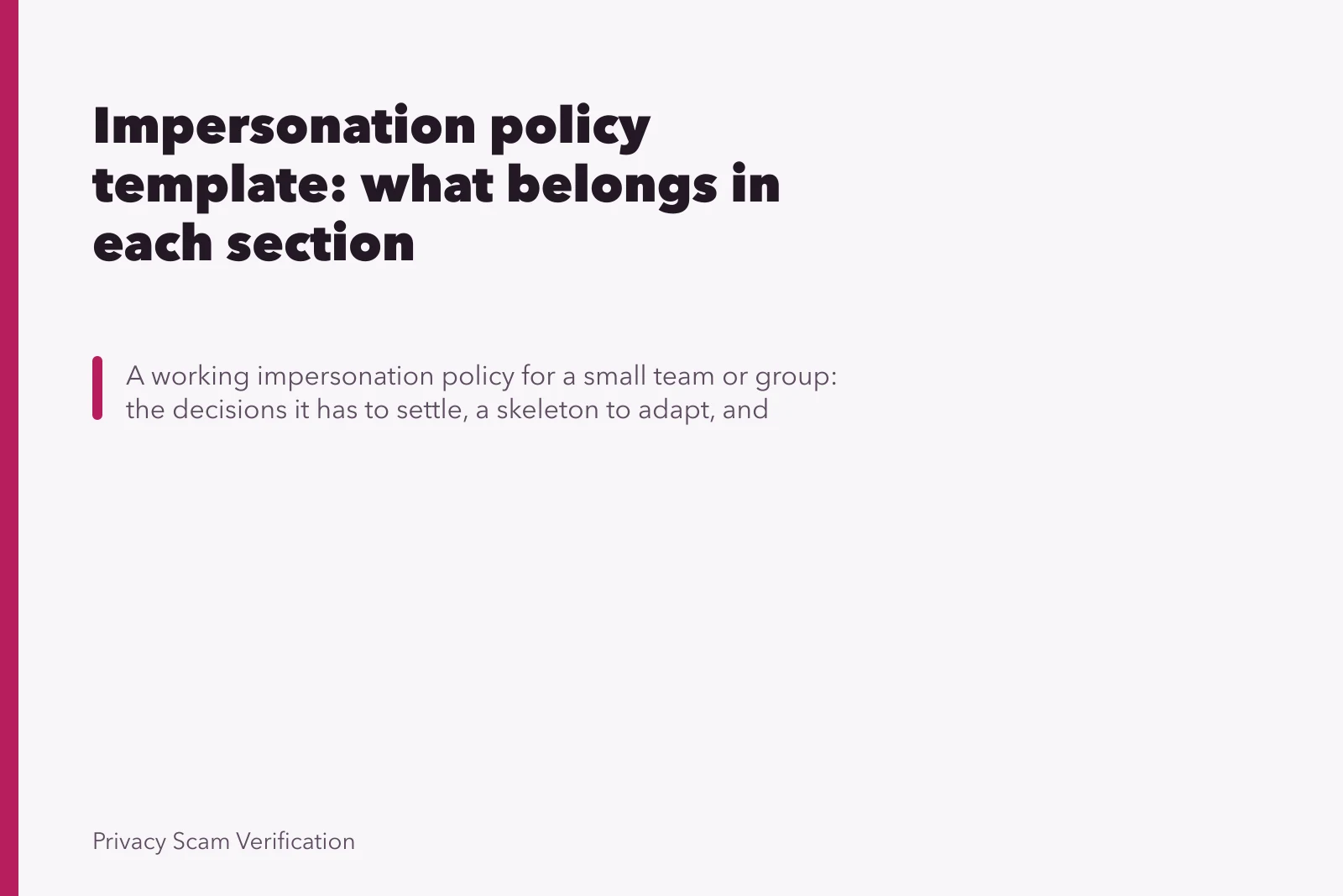 Impersonation policy template: what belongs in each section. Impersonation policy template: what belongs in each section